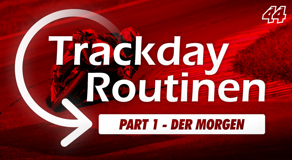 Trackday-Routinen: Part 1 – der Morgen